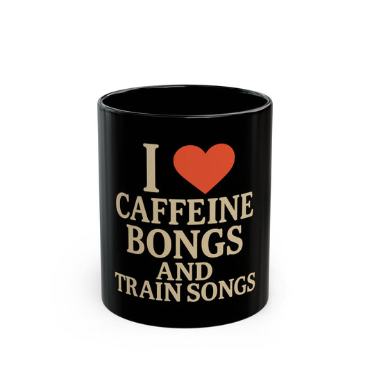 I ❤️ Caffeine, Bongs & Train Songs Mug – Jam Band Coffee Cup